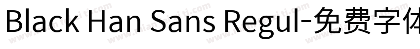 Black Han Sans Regul字体转换